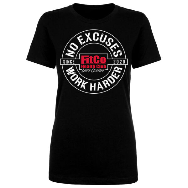 NO EXCUSES. WORK HARDER. - WOMEN'S FITTED T-SHIRT - $G7XDQF$ Thumbnail